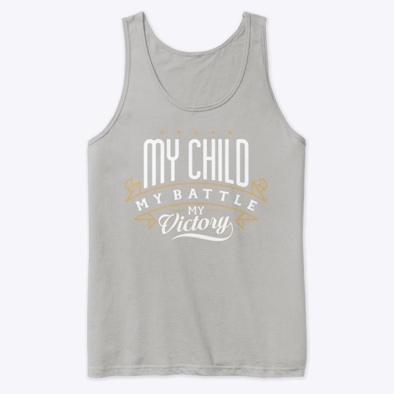 My Child, My Battle, My Victory