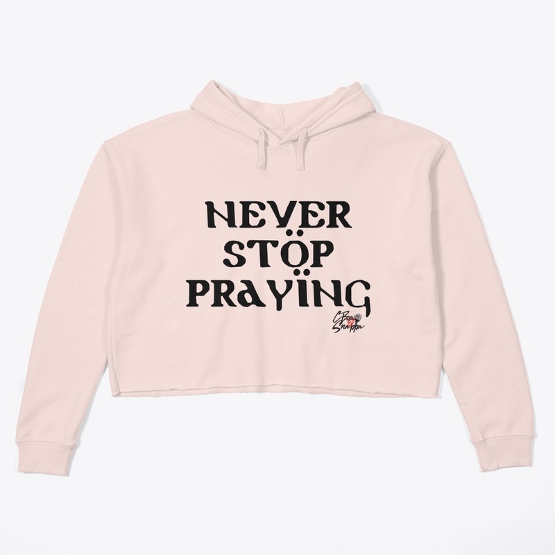 Never Stop Praying 