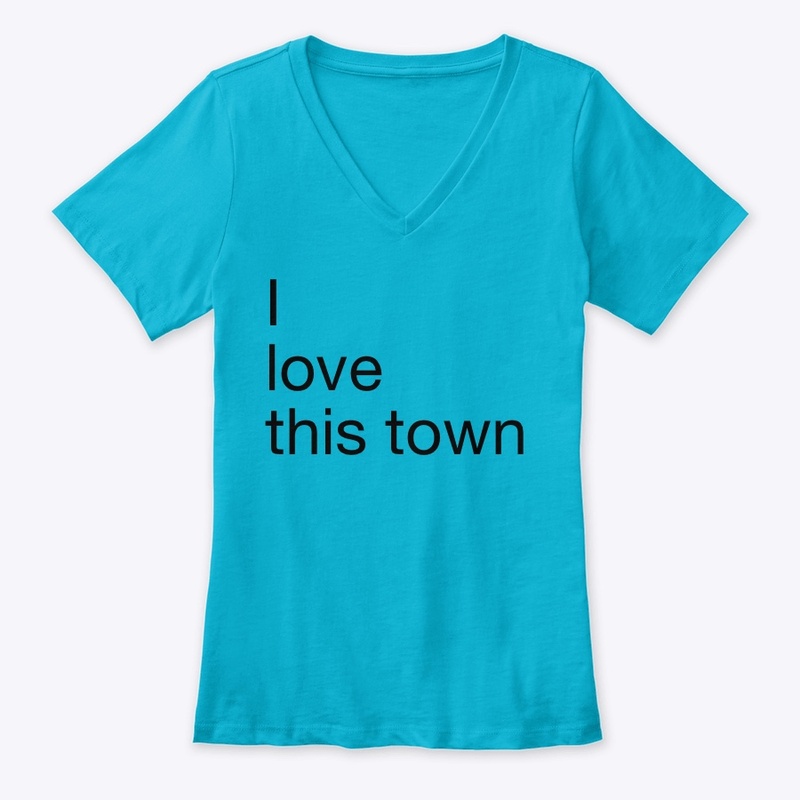 I love this town