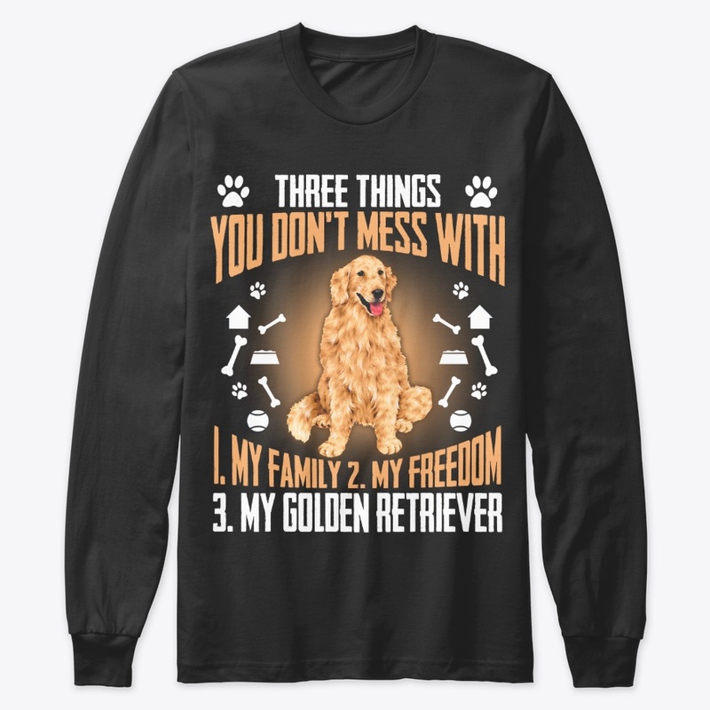 Golden Retriever Gift, Don't Mess With