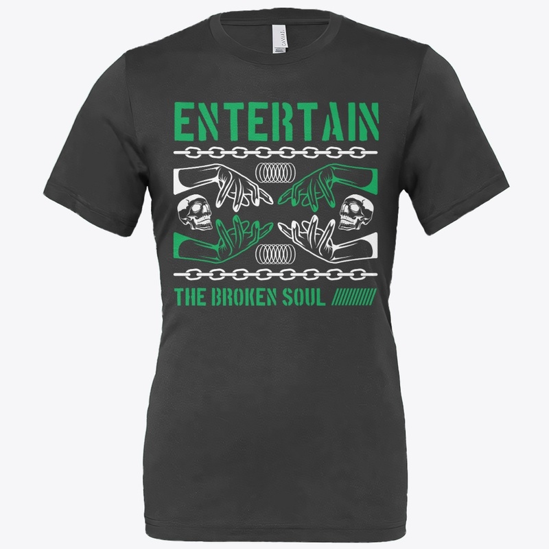 Entertain The Broken Soul