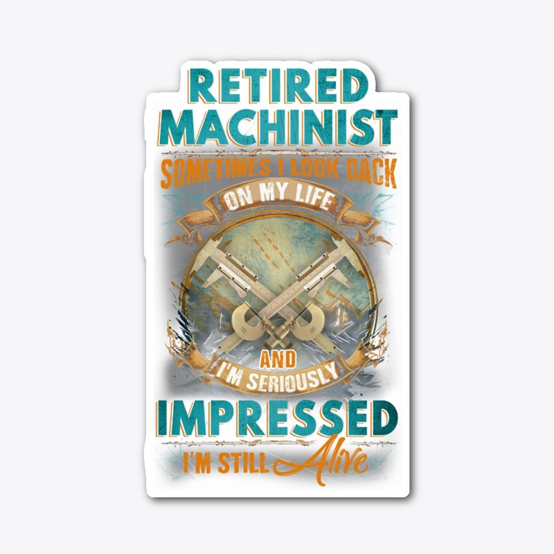 Retired Machinist Life