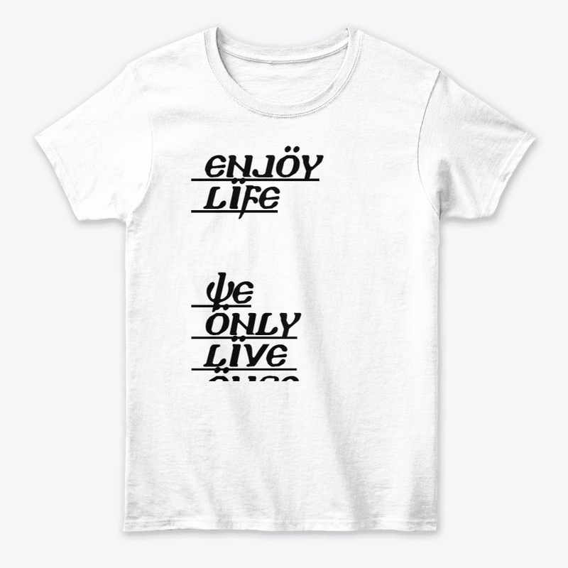 Enjoy life 