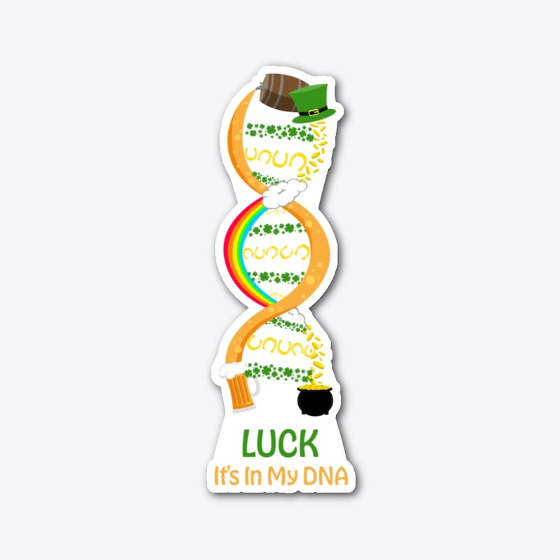 Luck It's In My DNA Irish