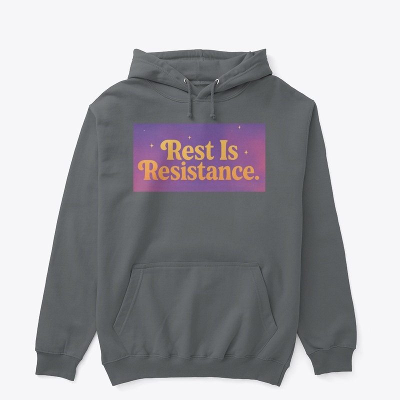 Rest is Resistance
