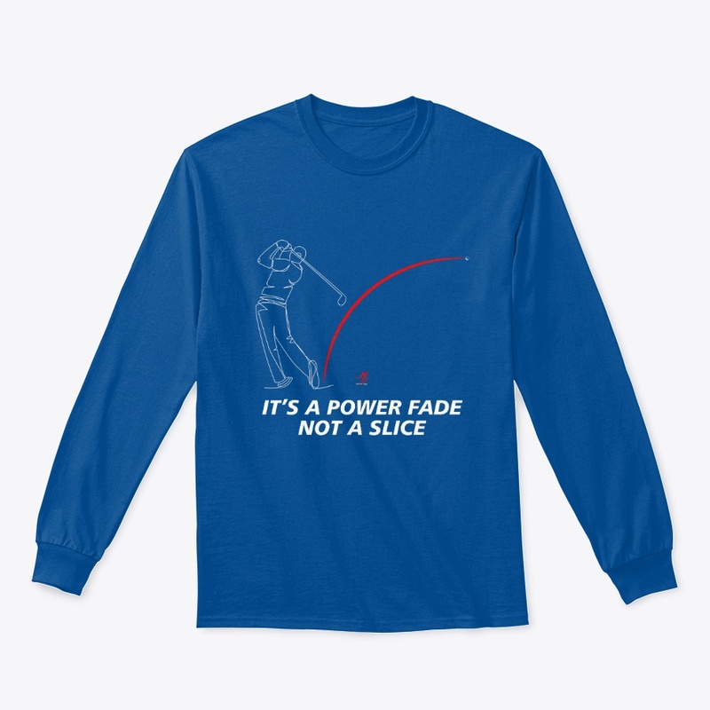 IT'S A POWER FADE NOT A SLICE