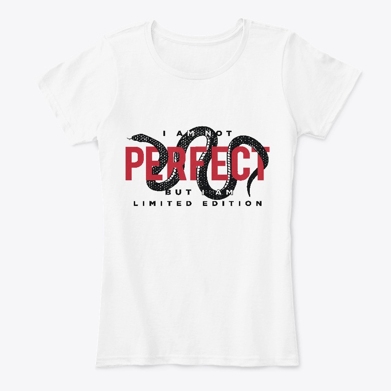 I Am Not Perfect I Am Limited Edition.