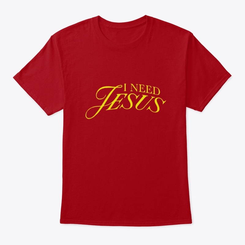 I Need Jesus
