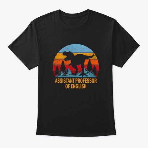 Assistant Professor Of English T Shirt   Black T-Shirt Front