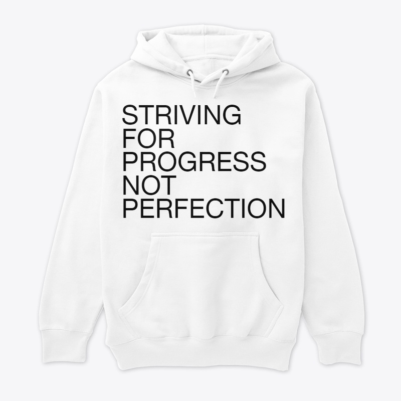 Progress Not Perfection