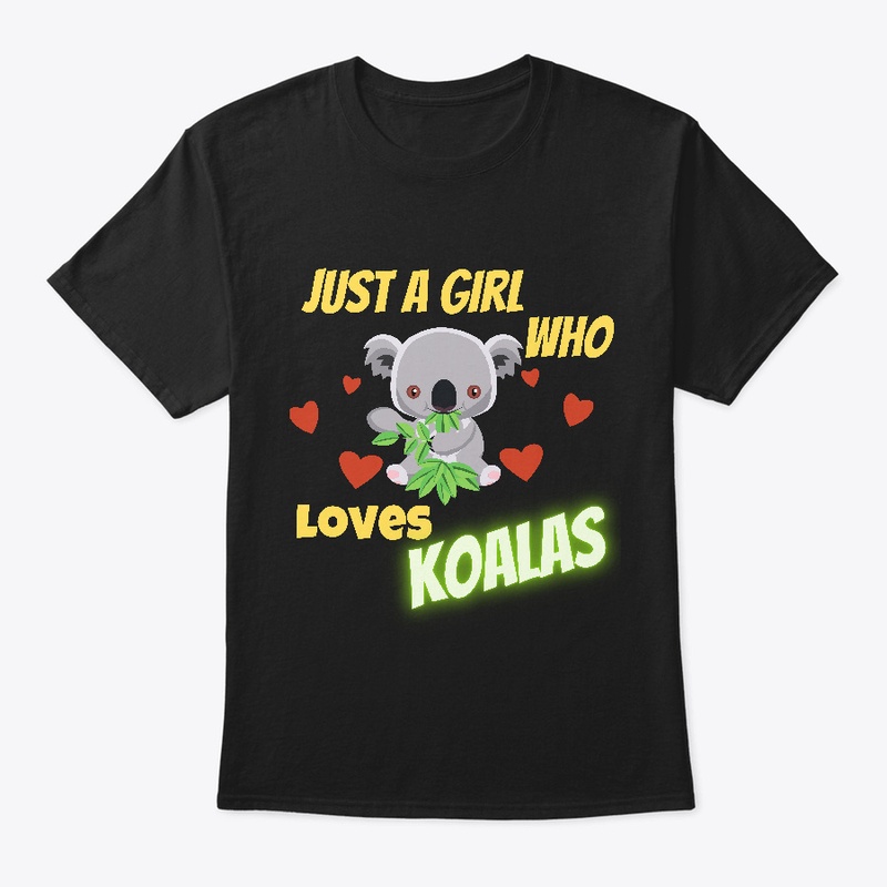 Just A Girl Who Loves Koalas.
