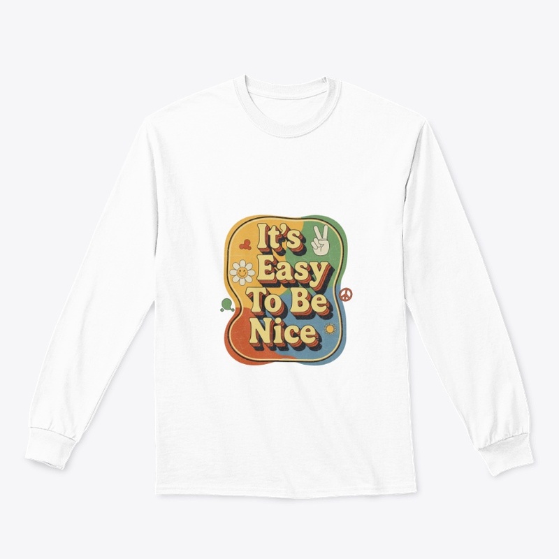 It's Easy To Be Nice.