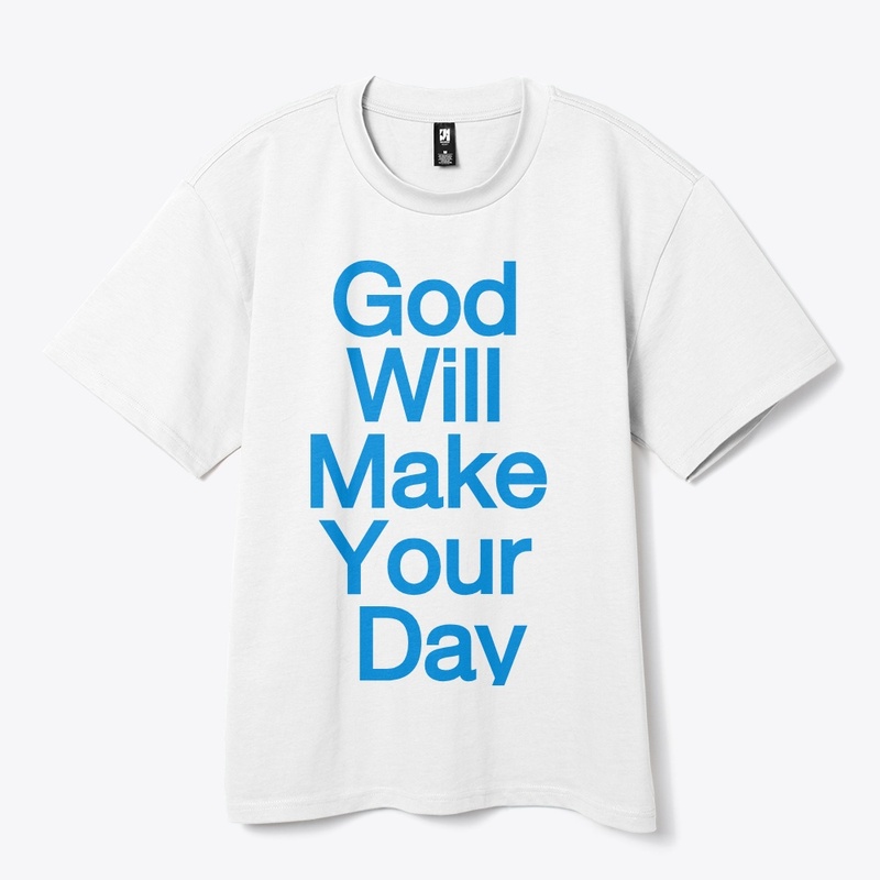 God will make you day