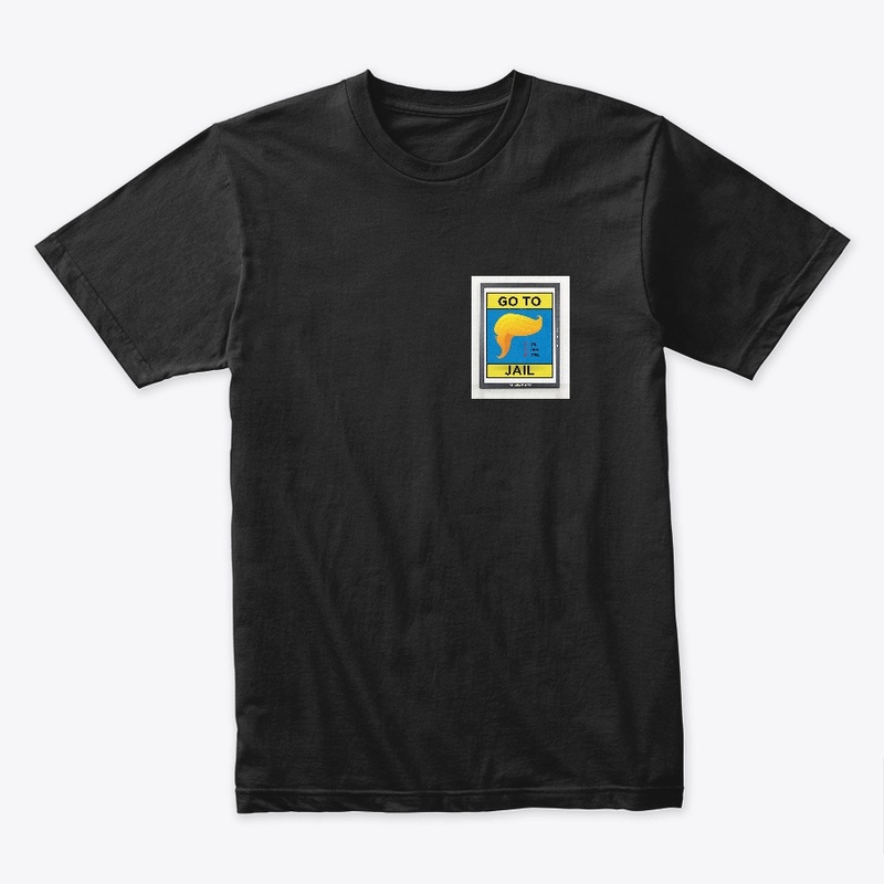 Trump T-shirts  | Go to Jail! 