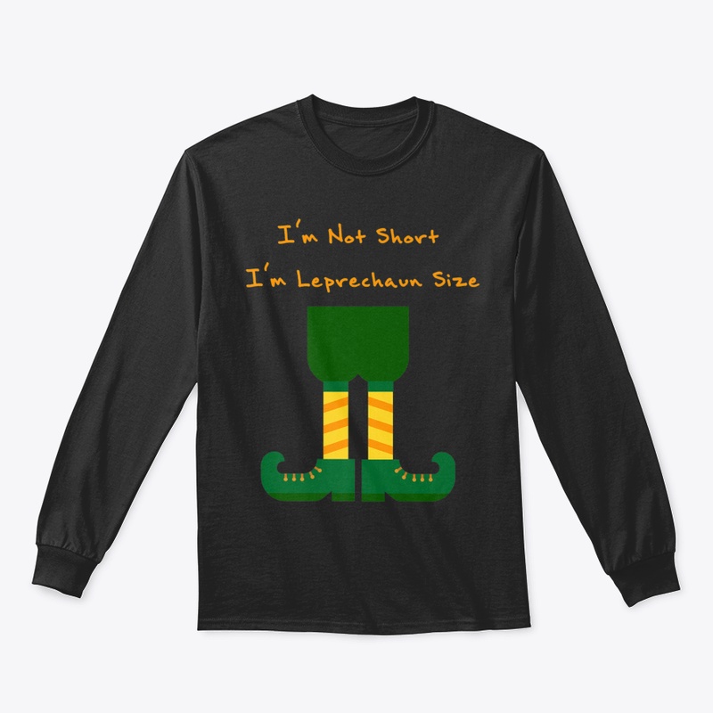 🎁 New I'm Not Short I'm Leprechaun Size
