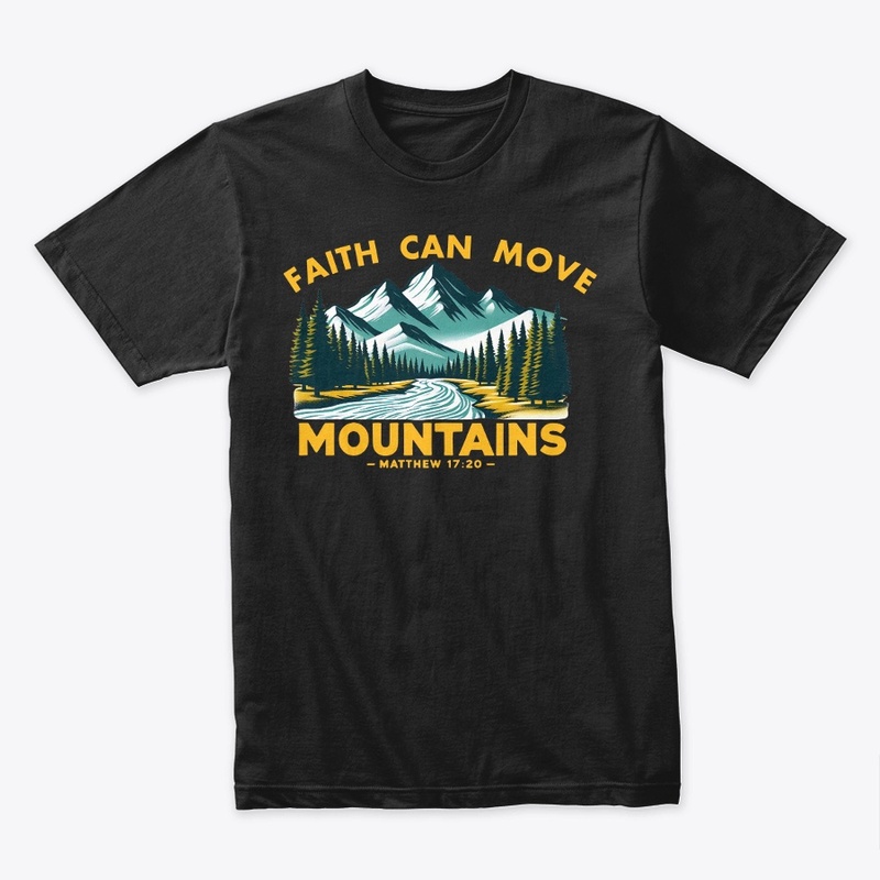 FAITH CAN MOVE MOUNTAINS