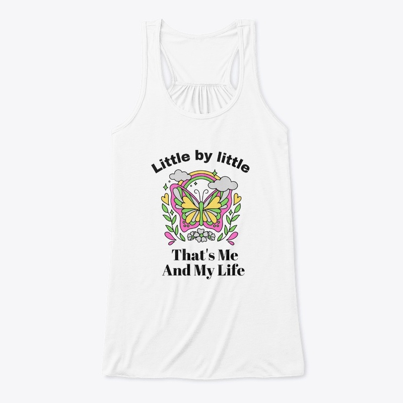 Little by Little Thats me and my life