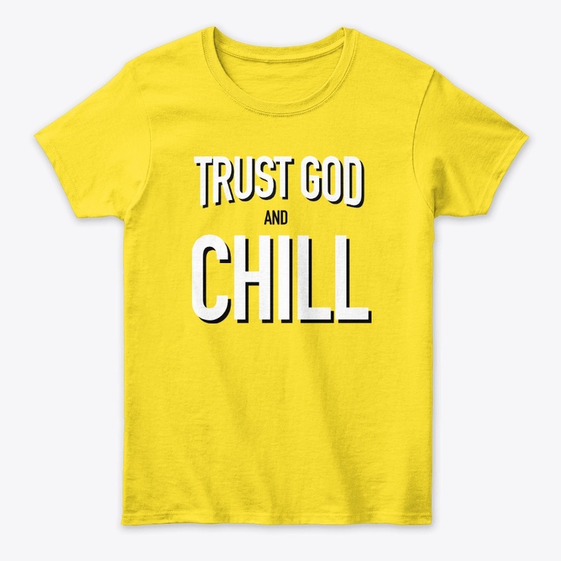 Trust God And Chill Collection