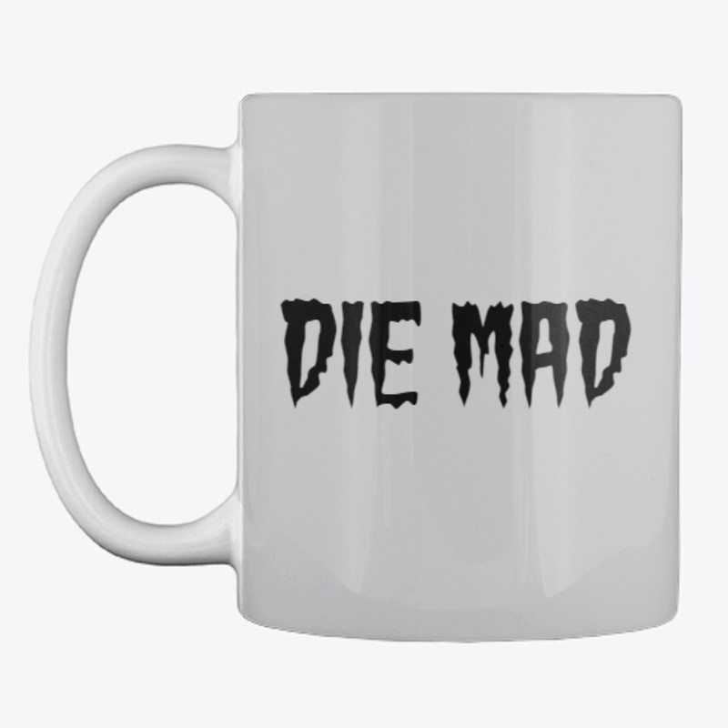 Die Mad