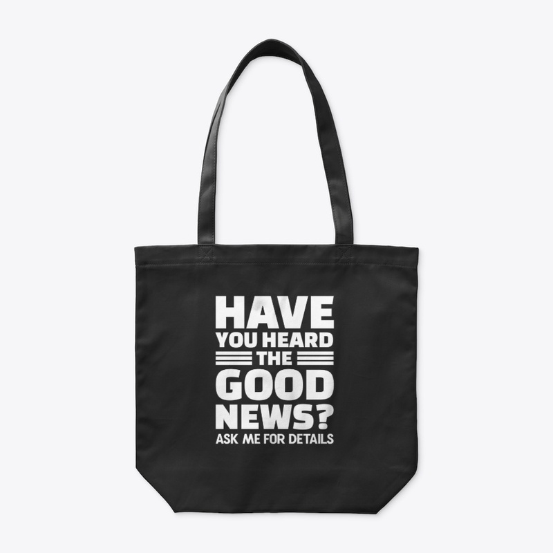 Have You Heard The Good News
