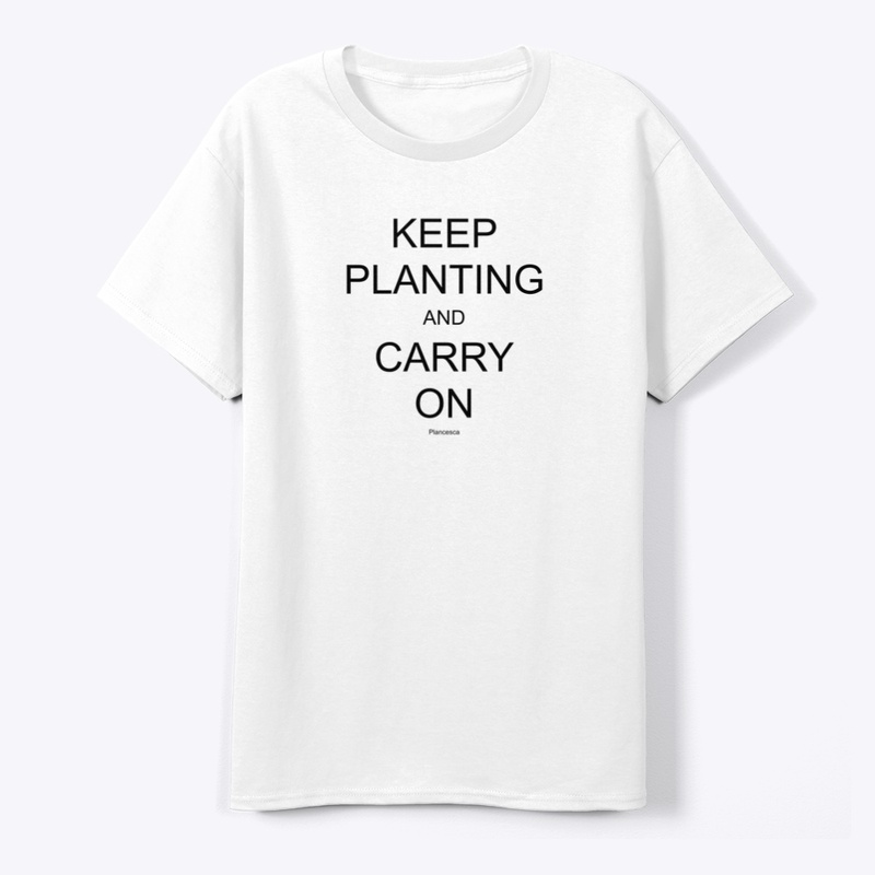 KEEP PLANTING AND CARRY ON BK