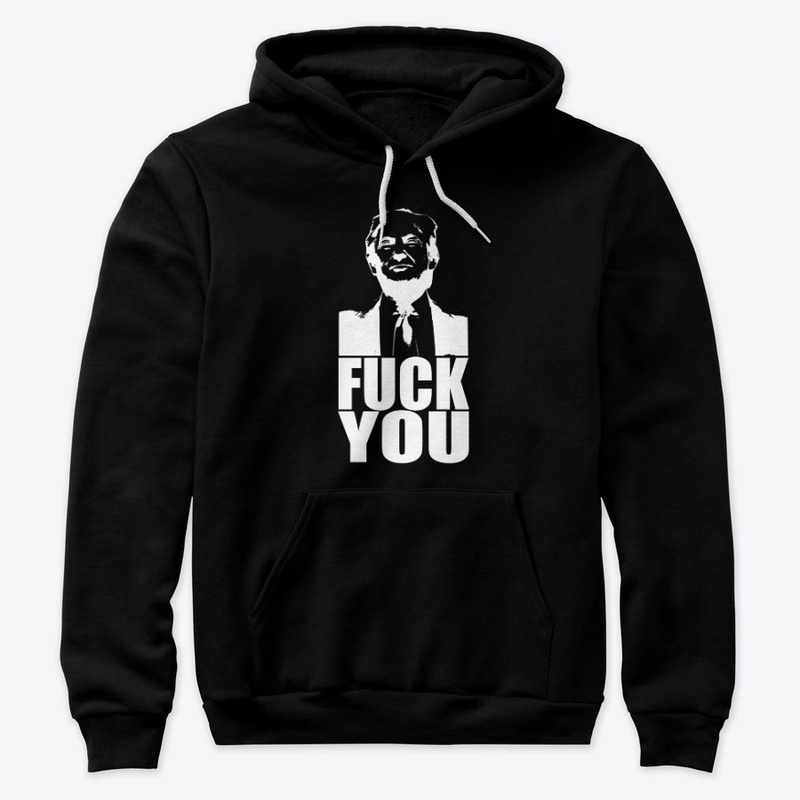 Fuck You Trump