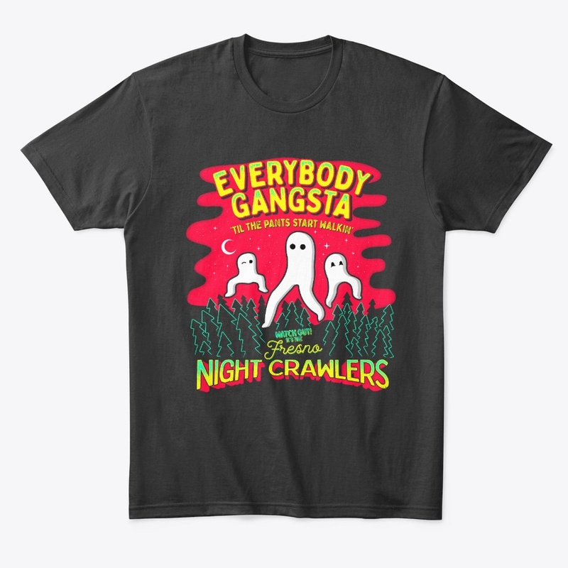 Everybody Gangsta - Fresno Nightcrawlers