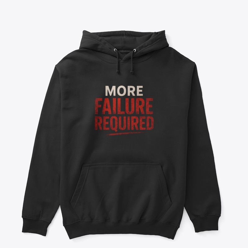More Failure Required Bold Tee