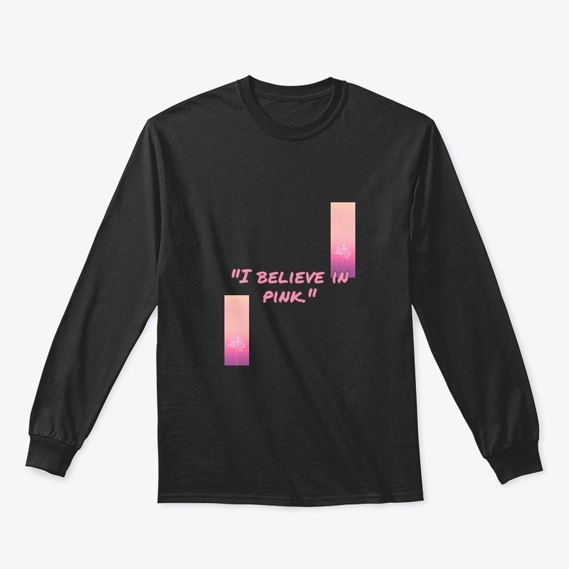 I Believe in Pink