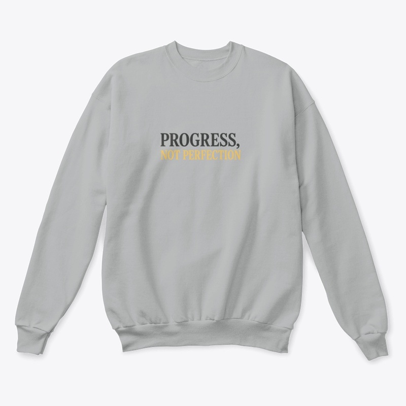 Progress not perfection