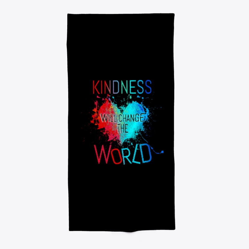 Kindness Will Change The World