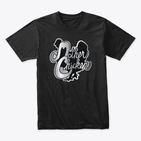 Mother Chicken T Shirt Black T-Shirt Front