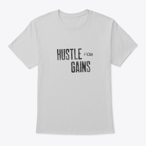 Hustle For Gains Light Steel T-Shirt Front