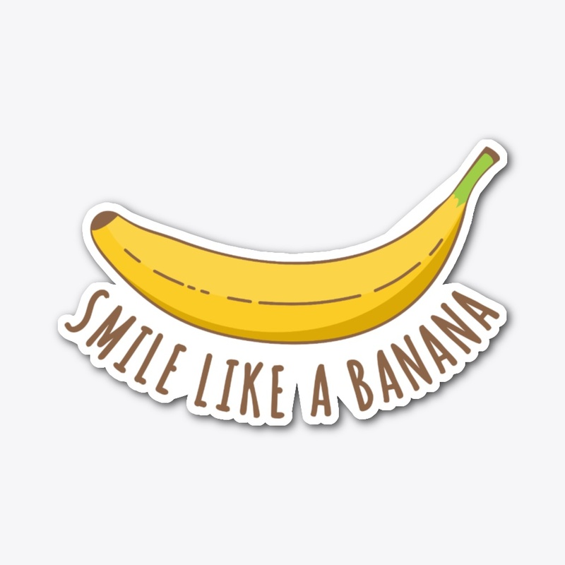 smile like a banana 