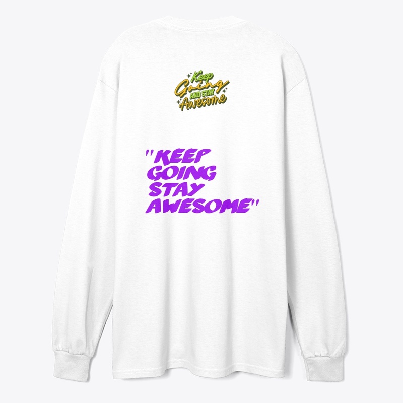"Keep Going  Awesome" Motivational 