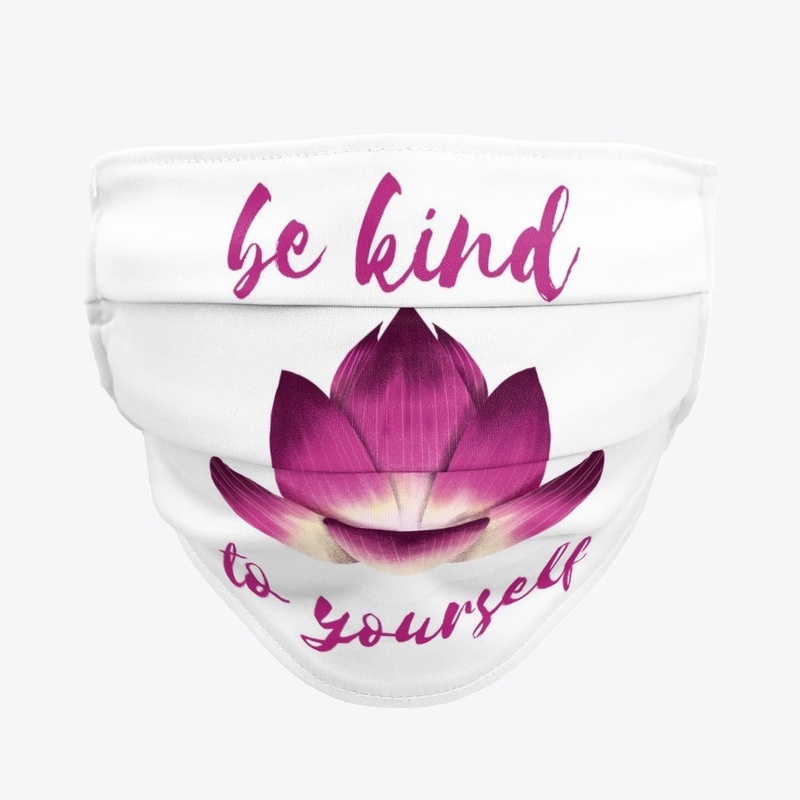 Be kind to yourself t-shirt and mask