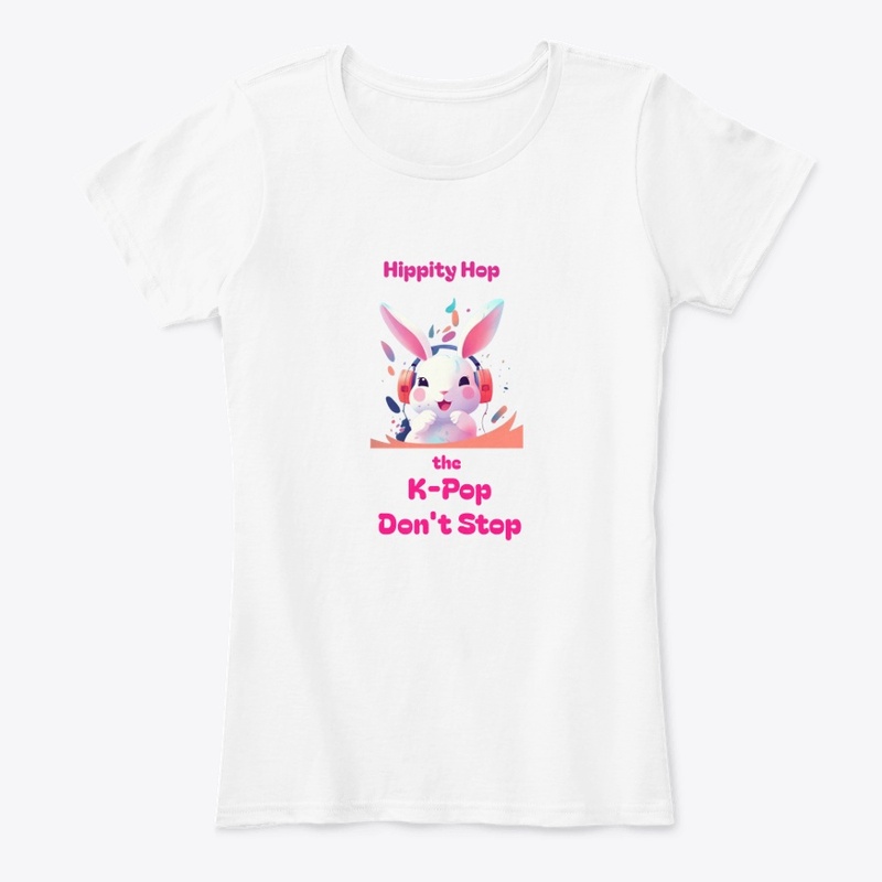 Hippity Hop the K-Pop Don't Stop Shirt