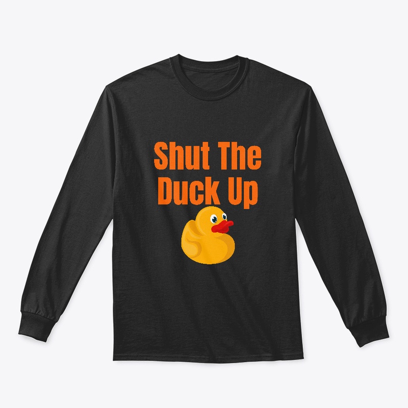 Shut the Duck Up