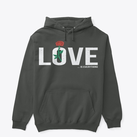 Love Is Everything! Dark Heather Camiseta Front