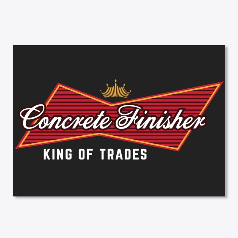 Concrete Finisher - King Of Trades