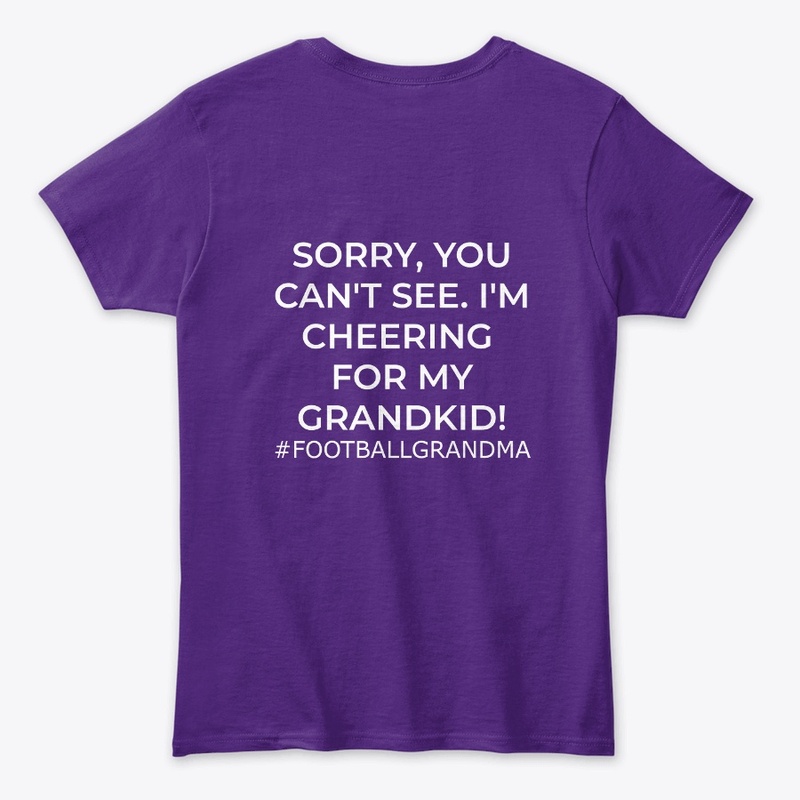 Football Grandma- Sorry, You Can't See