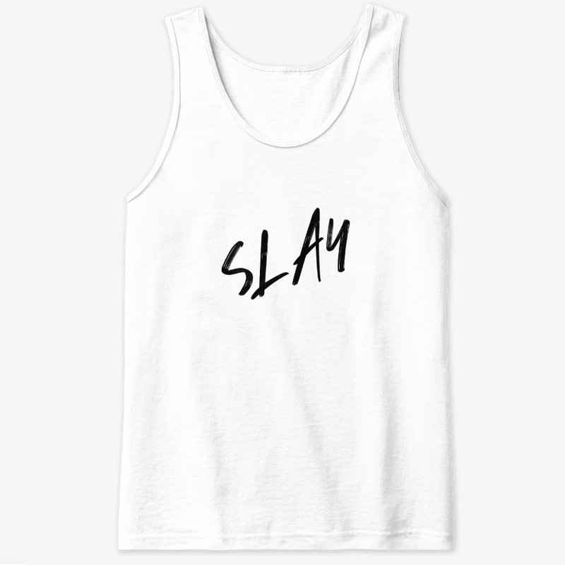 Slay - Slogan Tee