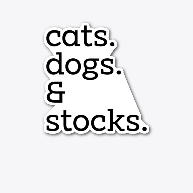Cats, Dogs & Stocks