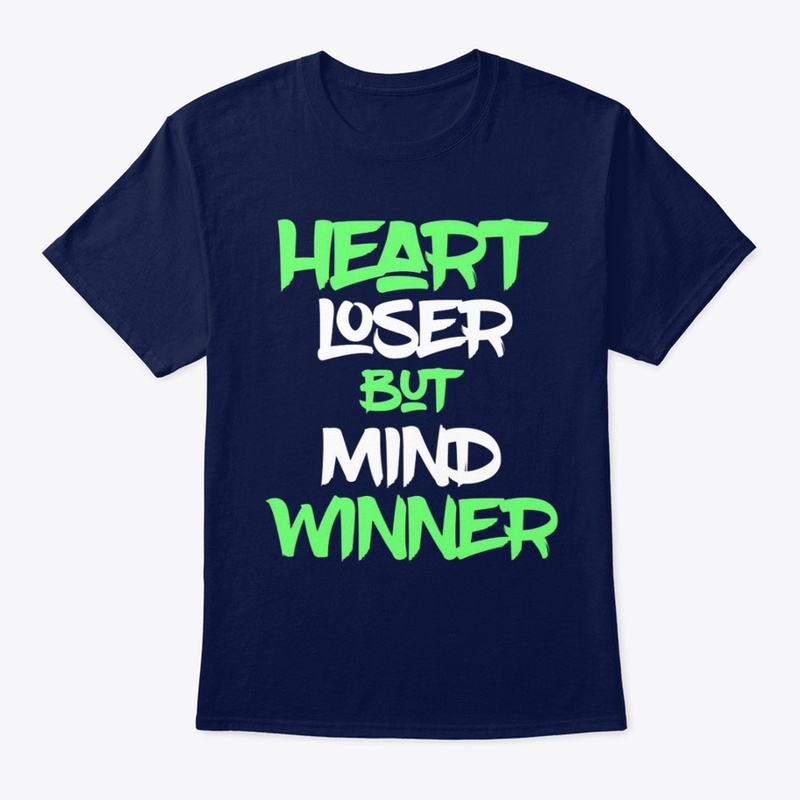 Heart Loser But Mind Winner Print Design
