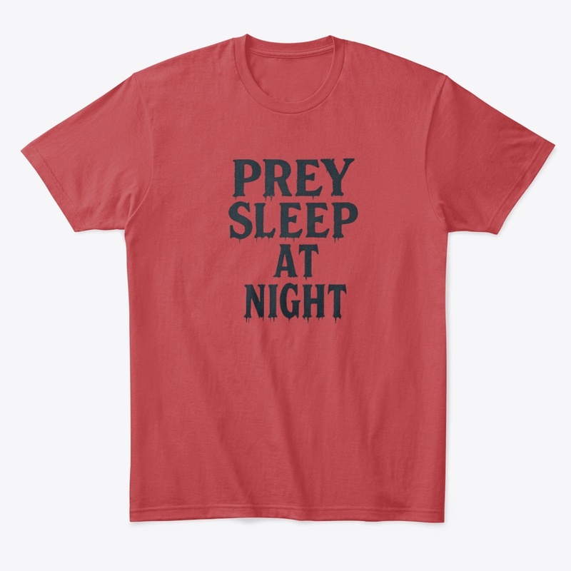 Prey Sleep at Night - Comfort Tee - Comfort Tee - Comfort Tee - Comfort Tee