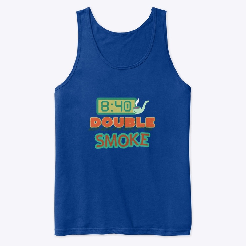 8:40 Double Smoke