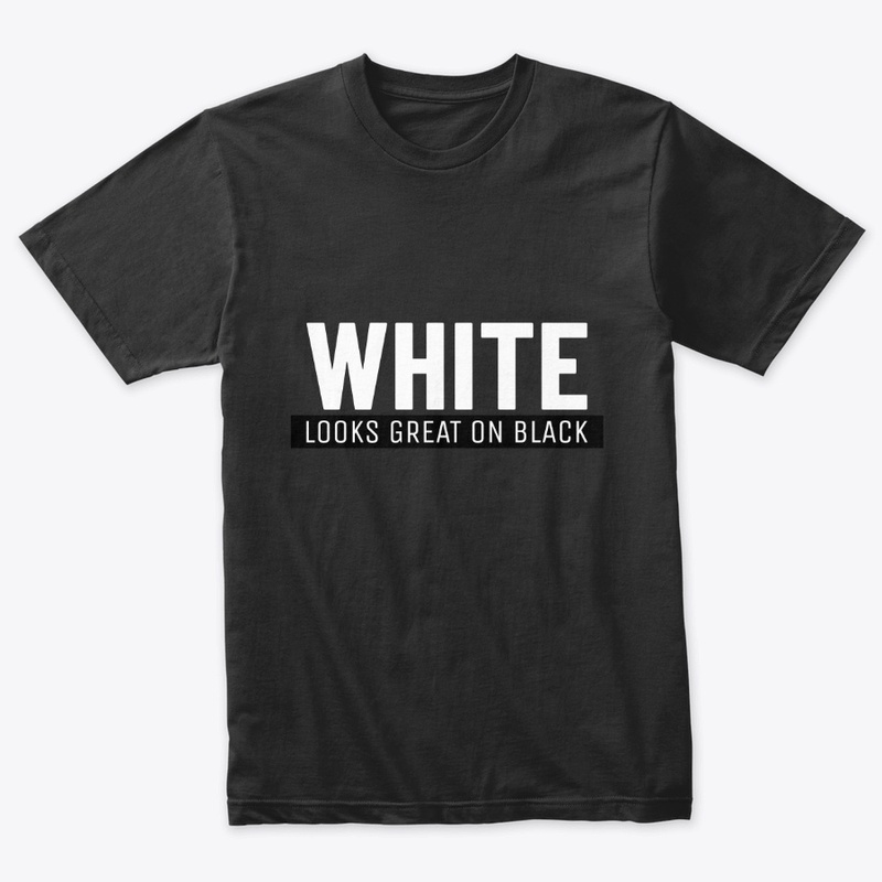 White Looks Great On Black
