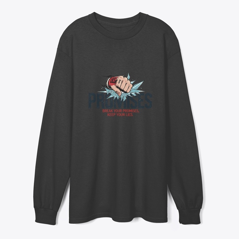 Broken Promises, Kept Lies Tee Design