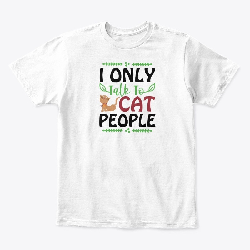 I Only Talk To Cat People