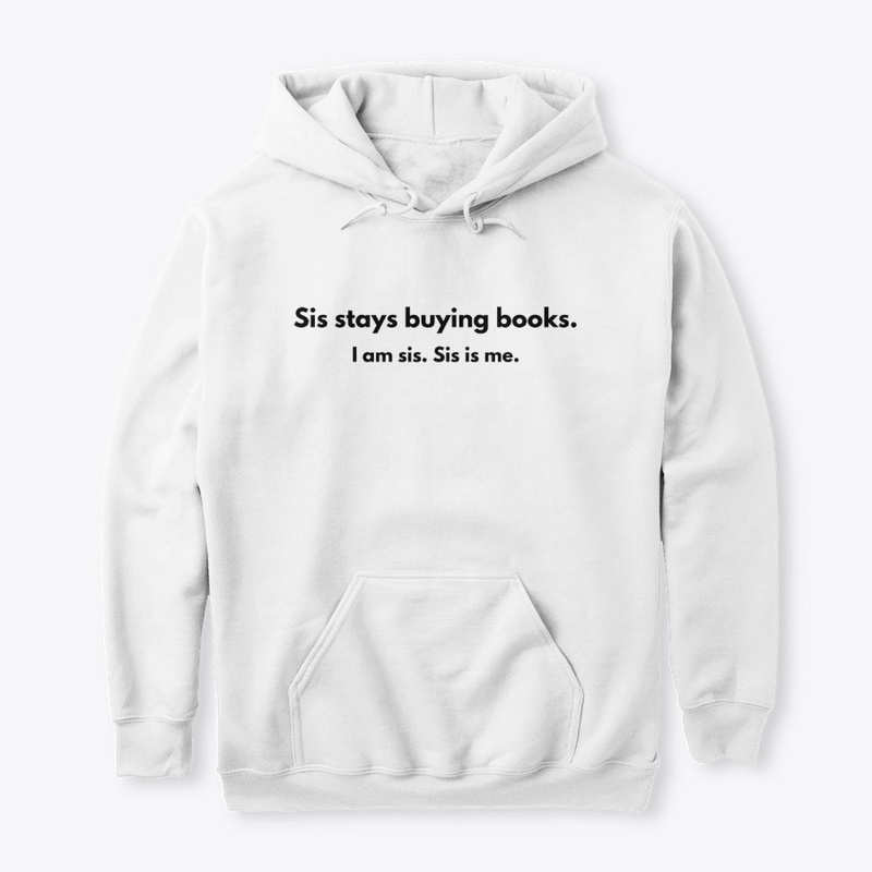 Sis Stays Buying Books.